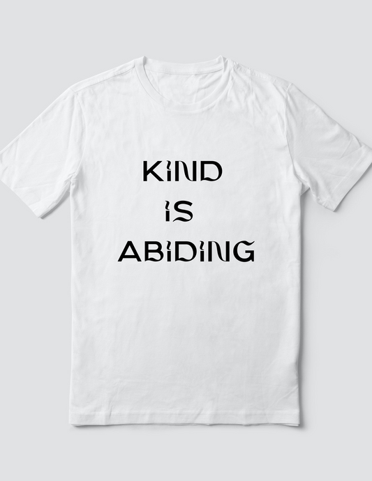 Custom T Shirt, Kind is Abiding, Sublimation