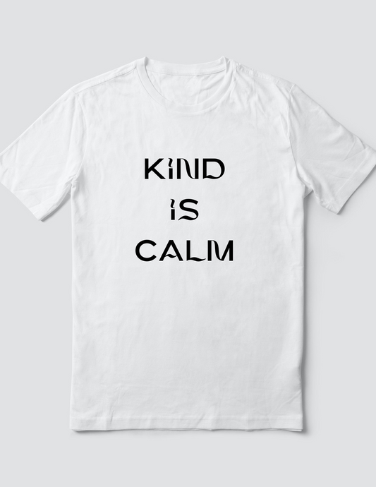 Custom T Shirt, Kind is Calm, Sublimation