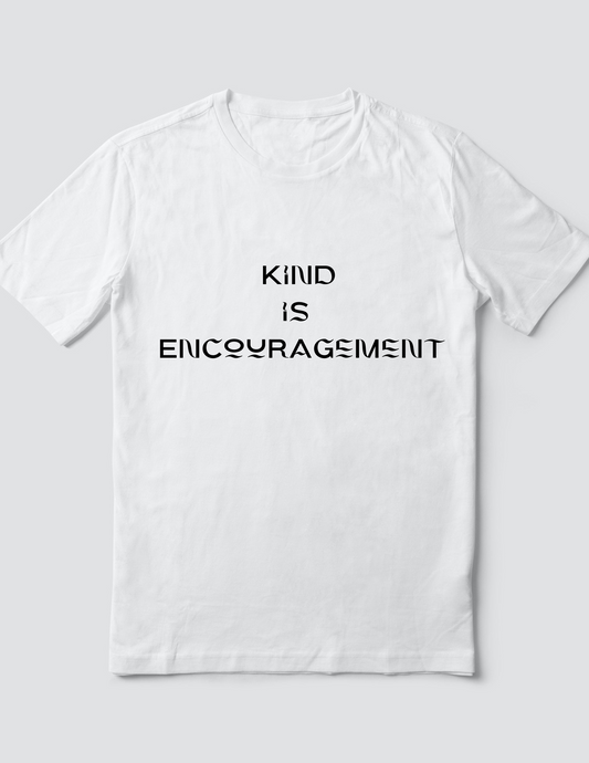 Custom T Shirt, Kind is Encouragement, Sublimation