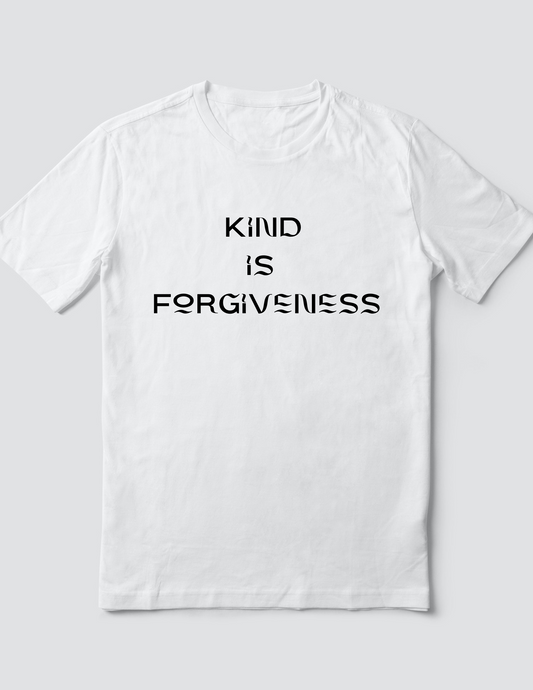 Custom T Shirt, Kind is Forgiveness, Sublimation