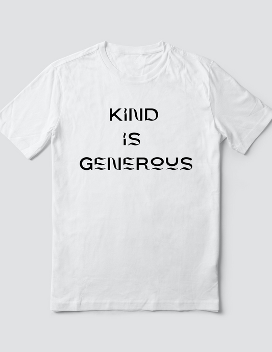 Custom T Shirt, Kind is Generous, Sublimation