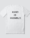 Custom T Shirt, Kind is Humble, Sublimation