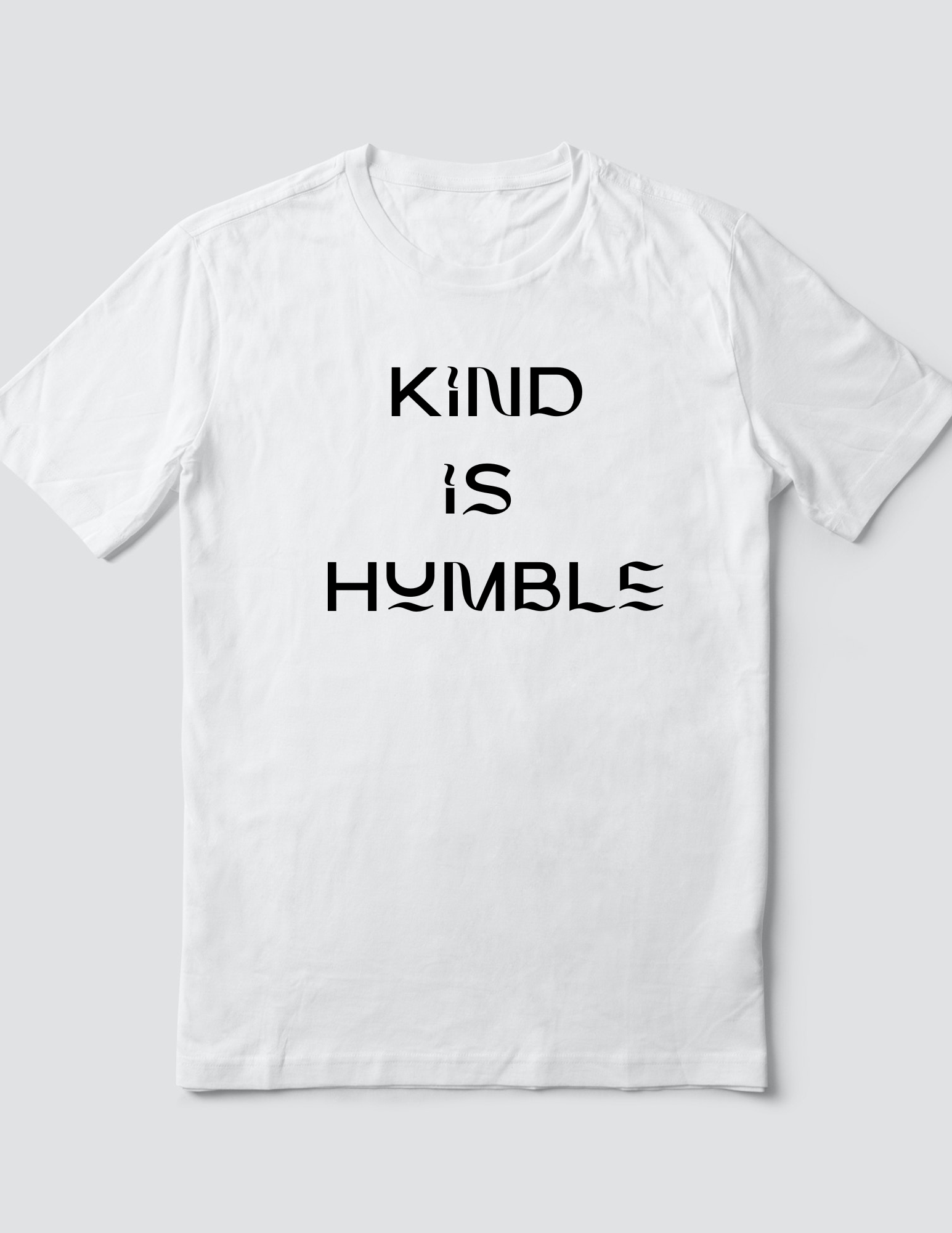 Custom T Shirt, Kind is Humble, Sublimation