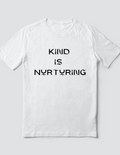 Custom T Shirt, Kind is Nurturing, Sublimation