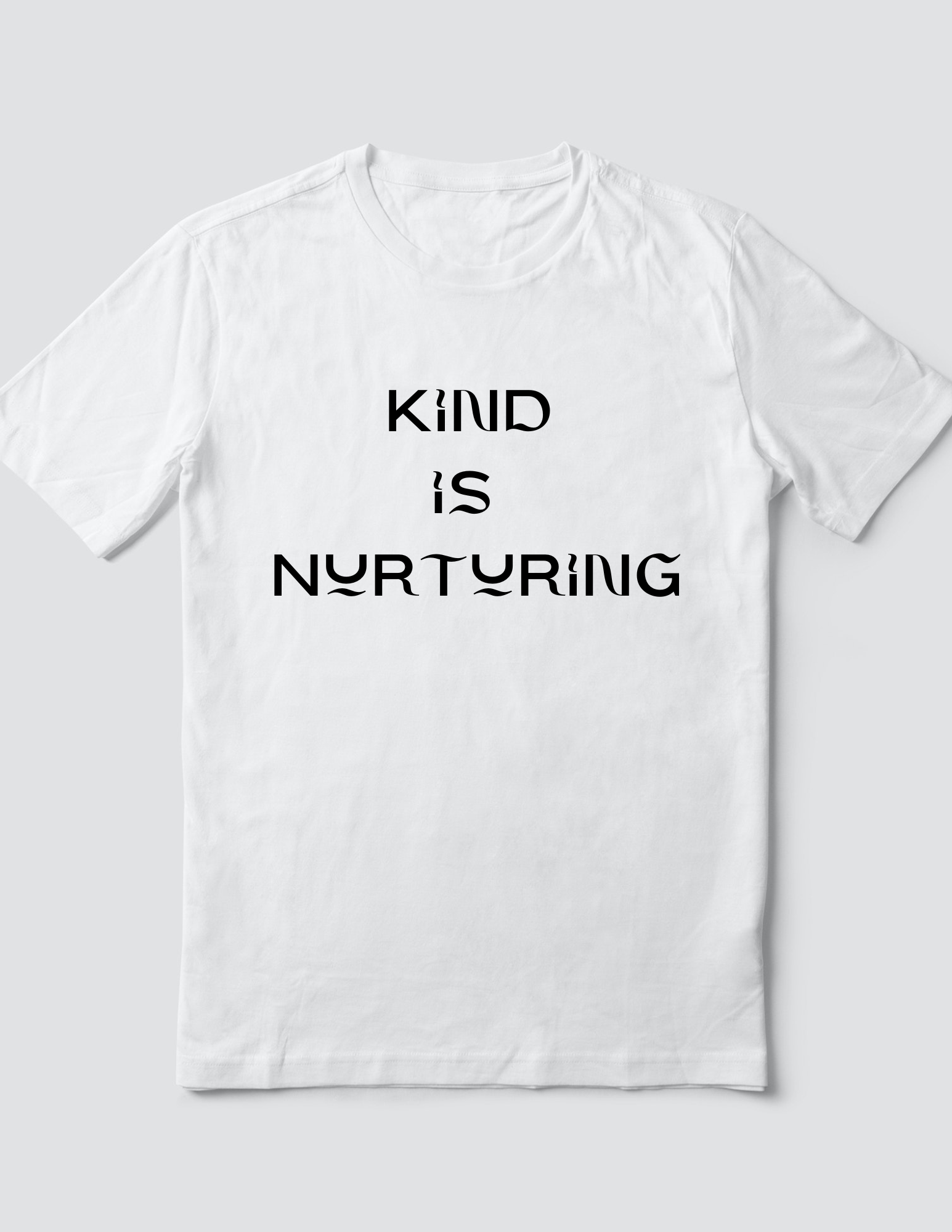 Custom T Shirt, Kind is Nurturing, Sublimation