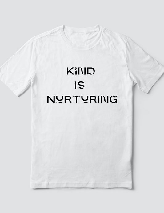 Custom T Shirt, Kind is Nurturing, Sublimation