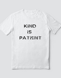 Custom T Shirt, Kind is Patient, Sublimation